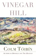 Tóibín, Colm: Vinegar Hill (Hb) 1
