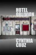 Cruz, Cynthia: Hotel Oblivion 1