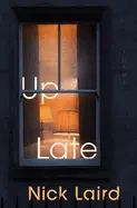 Laird, Nick: Up Late 1