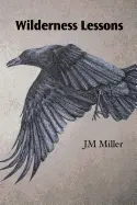 Miller, Jm: Wilderness Lessons 1