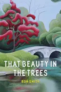 Smith, Ron: That Beauty In The Trees 1