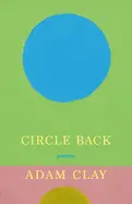 Clay, Adam: Circle Back 1