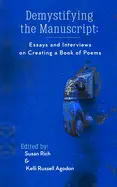 Agodon, Kelli Russell: Demystifying The Manuscript: Essays And Interviews On Creating A Book Of Poems 1