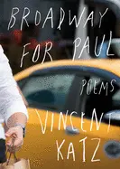 Katz, Vincent: Broadway For Paul 1