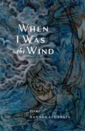 Lee Jones, Hannah: When I Was The Wind 1