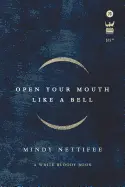Nettifee, Mindy: Open Your Mouth Like A Bell 1