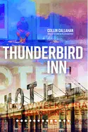 Callahan, Collin: Thunderbird Inn 1