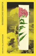 Mayer, Bernadette: Milkweed Smithereens 1