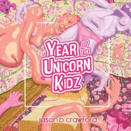 Crawford, Jason B.: Year Of The Unicorn Kidz 1