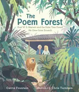Fountain, Carrie: The Poem Forest: Poet W. S. Merwin And The Palm Tree Forest He Grew From Scratch 1