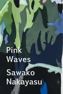 Nakayasu, Sawako: Pink Waves 1