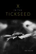 Falco, Ed: X In The Tickseed 1