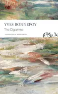 Bonnefoy, Yves: The Digamma 1