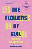 Baudelaire, Charles: Les Fleurs Du Mal (The Flowers Of Evil): The Award-Winning Translation 1