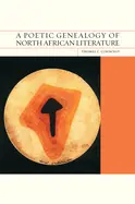 Connolly, Thomas C.: A Poetic Genealogy Of North African Literature 1