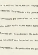 Zucker, Rachel: The Pedestrians 1