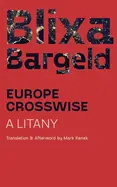 Bargeld, Blixa: Europe Crosswise: A Litany 1