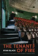 Black, Ryan: The Tenant Of Fire: Poems 1