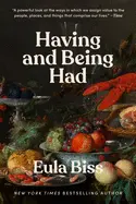 Biss, Eula: Having And Being Had 1