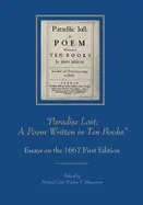 Lieb, Michael: Paradise Lost: A Poem Written In Ten Books: Essays On The 1667 First Edition 1