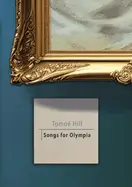 Hill, Tomoé: Songs For Olympia 1
