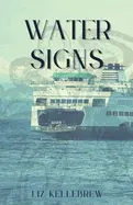 Kellebrew, Liz: Water Signs 1