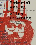 Thomas, Pat: Material Wealth: Mining The Personal Archive Of Allen Ginsberg 1
