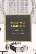 Moctezuma, Jose-Luis: Black Box Syndrome 1