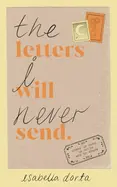 Dorta, Isabella: The Letters I Will Never Send 1
