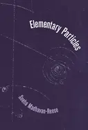 Madhavan-Reese, Sneha: Elementary Particles 1