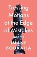 Boukaila, Imane: Tressing Motions At The Edge Of Mistakes 1