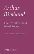 Rimbaud, Arthur: The Drunken Boat: Selected Writings 1
