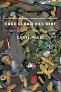 Pagel, Caryl: Free Clean Dirt 1