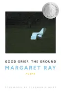 Ray, Margaret: Good Grief, The Ground 1