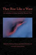 Kitano, Christine (Ed.): They Rise Like A Wave: An Anthology Of Asian American Women Poets 1