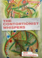 Alexander, Will: The Contortionist Whisphers 1