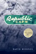 Biespiel, David. Republic Cafe (Hc) 1