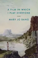 Bang, Mary Jo: Film In Which I Play Everyone 1