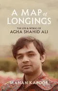 Kapoor, Manan: Map Of Longings (Hb) 1