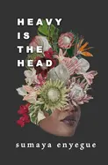 Enyegue, Sumaya: Heavy Is The Head 1