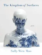 Mao, Sally Wen: Kingdom Of Surfaces 1