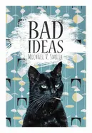 Smith, Michael V.: Bad Ideas 1
