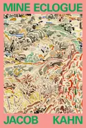 Kahn, Jacob: Mine Eclogue 1