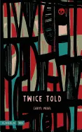 Pagel, Caryl: Twice Told [Used Paperback] 1