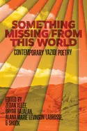 Shook, Xelef, Bajalan & Levinson-Labrosse (Eds.): Something Missing From This World 1