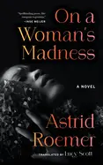 Roemer, Astrid: On A Woman's Madness (Hb) 1
