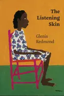 Redmond, Glenis: The Listening Skin 1