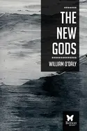 O'daly, William: The New Gods 1