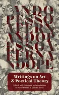 Pessoa, Fernando: Writings On Art & Poetical Theory 1