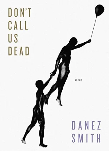 Smith, Danez: Don't Call Us Dead 1